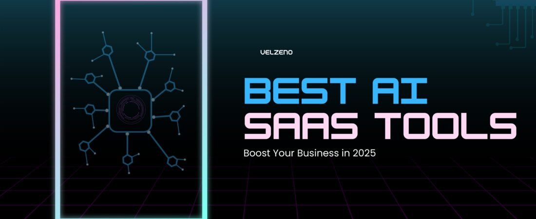 7 Best AI-Powered SaaS Tools to Boost Your Business in 2025