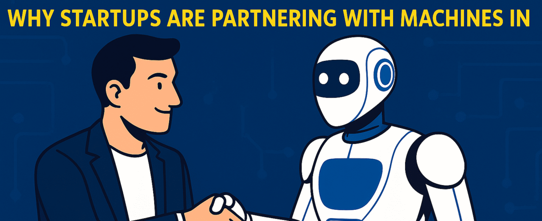 AI Co-Founder: Why Startups Are Partnering with Machines
